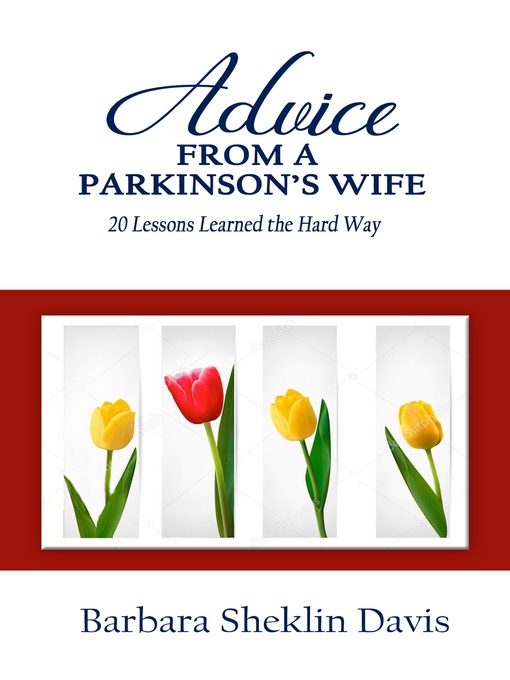 Title details for Advice From a Parkinson's Wife by Barbara Sheklin Davis - Available